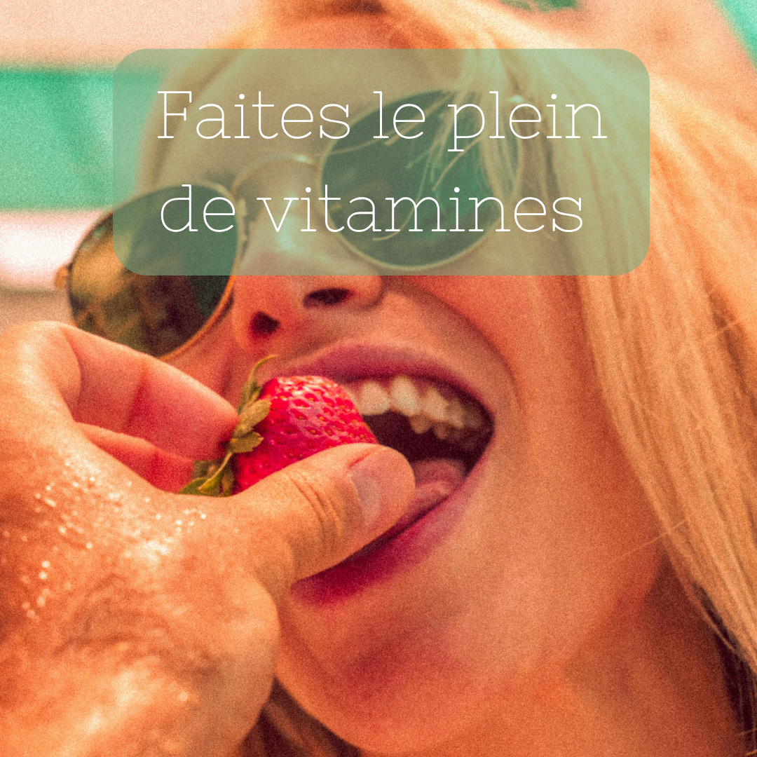 faites le plein de vitamines